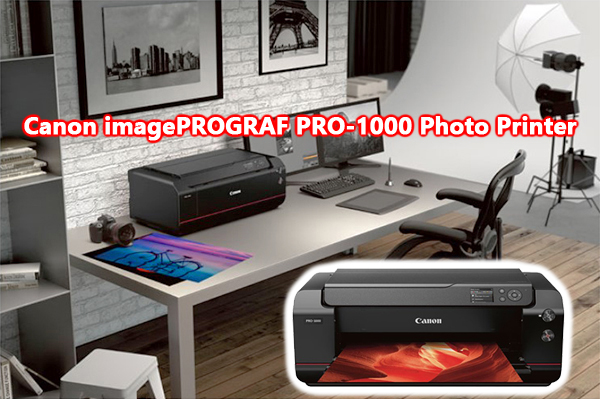 Canon PRO-1000 Printer Empowers Professional Quality Printing at Shutterbug