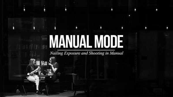 This Is How To Consistently Get The Right Exposure Using Manual Mode On