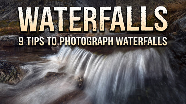 How To Photograph Waterfalls: 9 Tips | Shutterbug