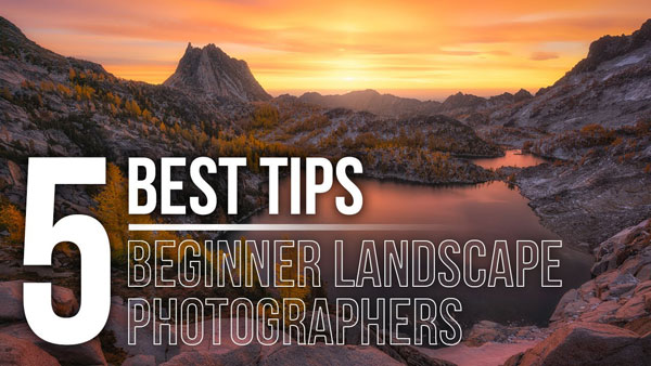 5 BEST Landscape Photography Tips For Beginners (VIDEO) | Shutterbug